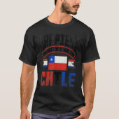 Chile Chilean Chile Flag Happiest When Im In Chile T-shirt (Voorkant)