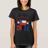 Chile Chilean Chile Flag Happiest When Im In Chile T-shirt (Voorkant)
