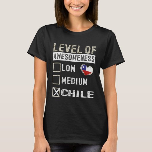 Chile Flag Chileans Level Of Awesomeness T-shirt (Voorkant)
