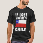 Chile Flag Design If lost send me to Chile T-shirt (Voorkant)