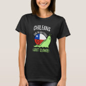 Chileans Can Do Anything Just Slower  Chile T-shirt (Voorkant)