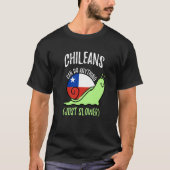 Chileans Can Do Anything Just Slower  Chile T-shirt (Voorkant)