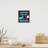 Chileans zijn mijn Homies Poster (Keuken)