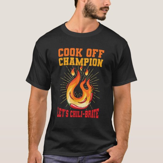 Chili Cook Off Quote voor een Cook Off Chili Champ T-shirt (Voorkant)