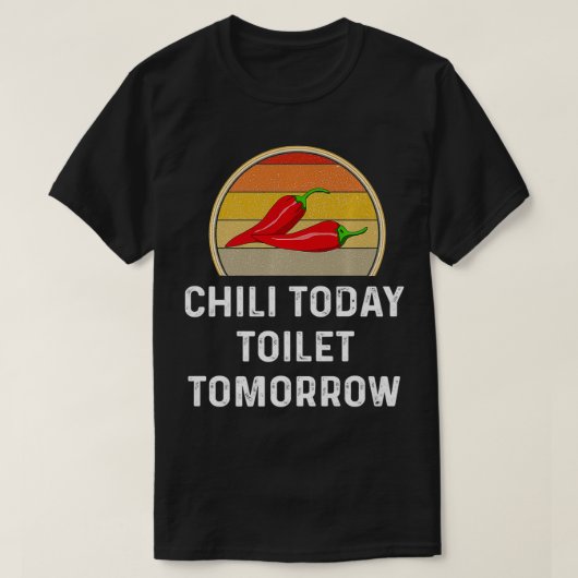 Chili vandaag Toilet Tomorrow Grapny Cook van Gift T-shirt (Design voorkant)