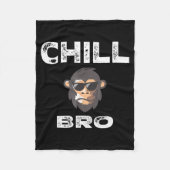 Chill Bro - Funny Monkey With Cool Slogan Gift Fleece Deken (Voorkant)