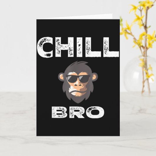 Chill Bro - Funny Monkey With Cool Slogan Gift Kaart (Gele Bloem)