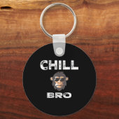 Chill Bro - Funny Monkey With Cool Slogan Gift Sleutelhanger (Voorkant)