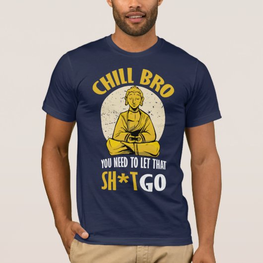 Chill Bro. T-shirt (Voorkant)