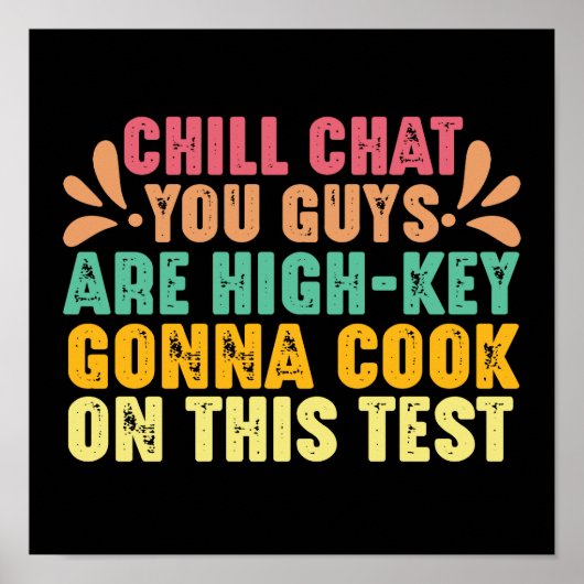 Chill chat jullie zijn high-key testdag grappig poster (Voorkant)