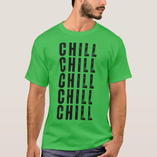 Chill Culture Typografie Gezegde Retro Dist T-shirt