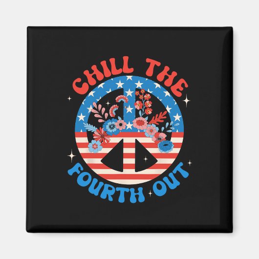 Chill de vierde uit 4 juli Patriottische Indepen Magneet (Voorkant)