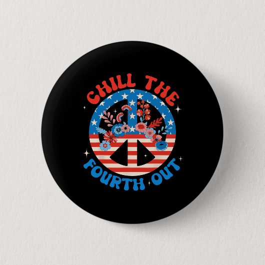 Chill de vierde uit 4 juli Patriottische Indepen Ronde Button 5,7 Cm (Voorkant)
