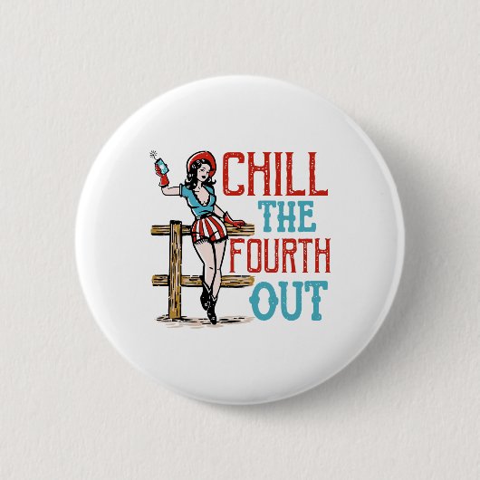 Chill de vierde uit 4 juli Patriottische Indepen Ronde Button 5,7 Cm (Voorkant)