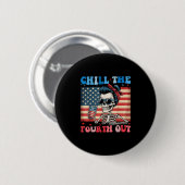 Chill de vierde uit grappig skelet 4 juli am ronde button 5,7 cm (Voorkant /achterkant)