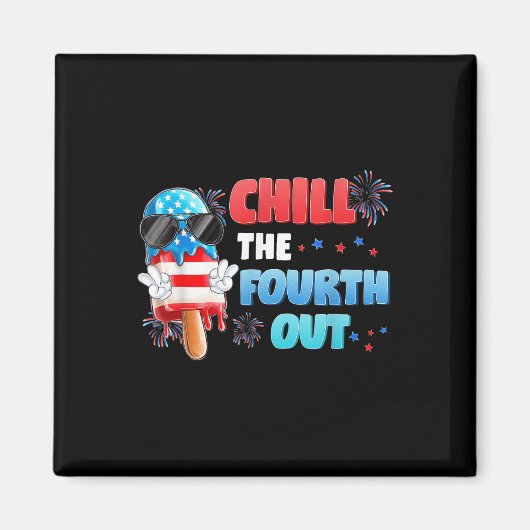Chill Fourth Out Ice Cream Popsicle 4 juli Indep Magneet (Voorkant)
