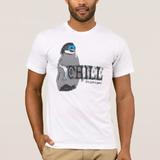 Chill, het is gewoon een spel! Penguin T-shirt