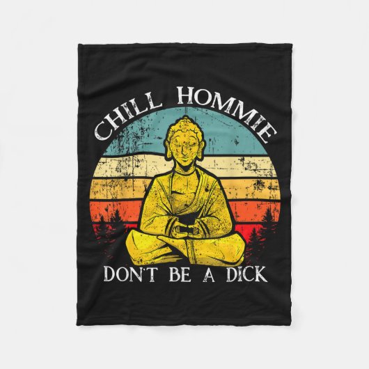 Chill Hommie Don't Be A Sarcasm Buddha Quotes Shir Fleece Deken (Voorkant)