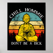 Chill Hommie Don't Be A Sarcasm Buddha Quotes Shir Poster (Voorkant)