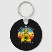 Chill Hommie Don't Be A Sarcasm Buddha Quotes Shir Sleutelhanger (Voorkant)