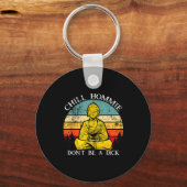 Chill Hommie Don't Be A Sarcasm Buddha Quotes Shir Sleutelhanger (Voorkant)