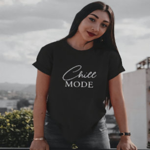 Chill Mode T-shirt