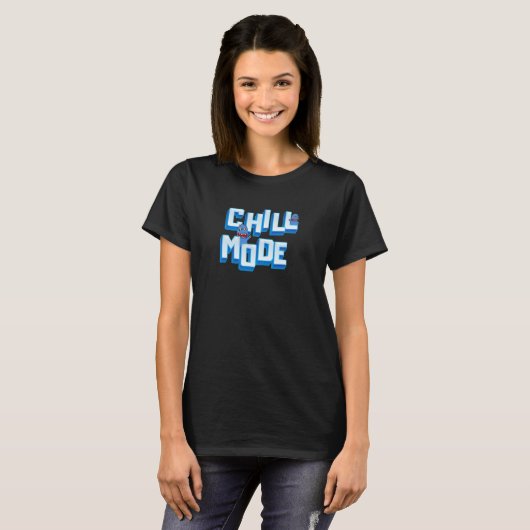 Chill-modus T-shirt (Voorkant volledig)