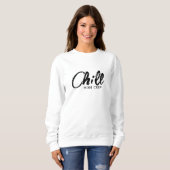 Chill Mom Crew Modern Script Moederdag Sweatshi Trui (Voorkant volledig)