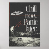 Chill now. Panic later. Anti Motivation Poster (Voorkant)