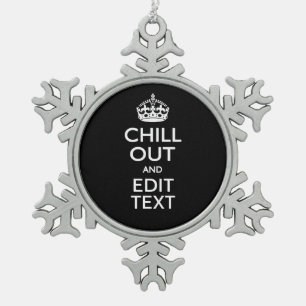 Chill Out en Jouw tekst Keep Calm Crown op Black Tin Sneeuwvlok Ornament