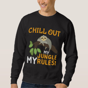 Chill out Mijn Oerwoud Mijn Regels Laszy Sloth Quo Trui