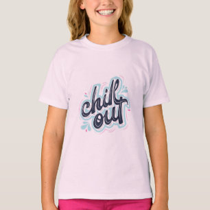 Chill Out Retro Typografie Meisjes Grafische T-shi T-shirt
