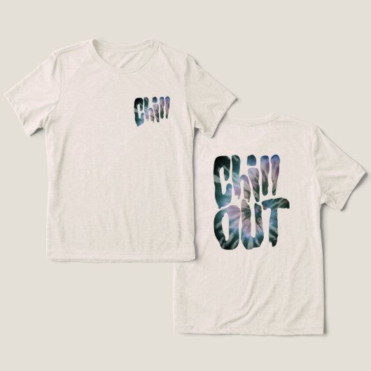 Chill Out Tie Dye Tekst Tri-Blend Shirt (Ontwerp Voorkant & Achterkant)