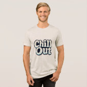 Chill Out Tri-Blend Shirt (Voorkant volledig)