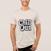Chill Out Tri-Blend Shirt (Voorkant)