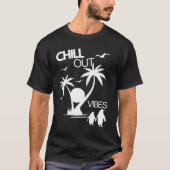 Chill Out Vibes T-shirt (Voorkant)