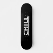 Chill Persoonlijk Skateboard (Voorkant)
