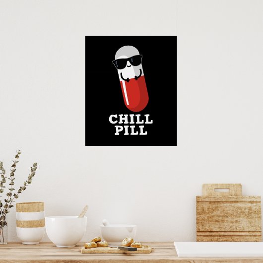 Chill Pill Cool Medicine Pun Dark BG Poster (Keuken)