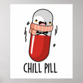 Chill Pill Grappig Bevriezen Medicijn Pun Poster (Voorkant)