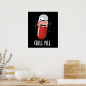 Chill Pill Grappig Bevriezen Medicijn Pun Poster (Keuken)