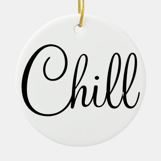 CHILL ROUND ORNAMENT (Voorkant)