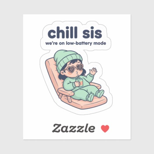 Chill Sis Funny Baby Sticker – Low Battery Mode (Vel)