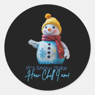 Chill Snowman Snow Joke Schattige Grappige Kerst Ronde Sticker