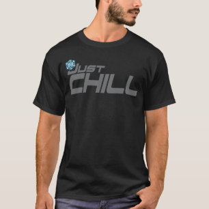 Chill T-SHIRT