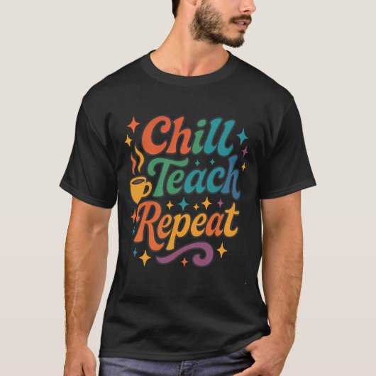 Chill Teach Repeat T-shirt (Voorkant)