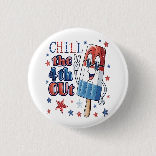 Chill the 4th out: Patriotic Popsicle Ronde Button 3,2 Cm (Voorkant)