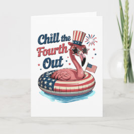 Chill The Fourth Out Funny 4th of July Flamingo Kaart