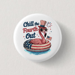 Chill The Fourth Out Funny 4th of July Flamingo Ronde Button 3,2 Cm