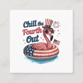 Chill The Fourth Out Funny 4th of July Flamingo Vierkante Visitekaartje
