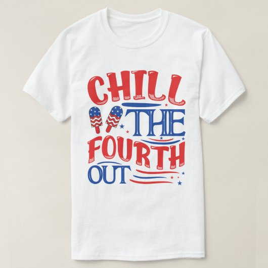 Chill The Fourth Out Shirt, Retro 4th Of July Shir T-shirt (Design voorkant)